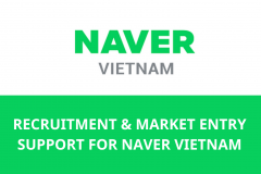 Recruitment & Market Entry Support for Naver Vietnam